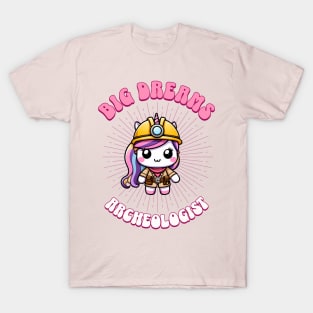 Big Dreams Archeologist Unicorn | Dream Big! T-Shirt